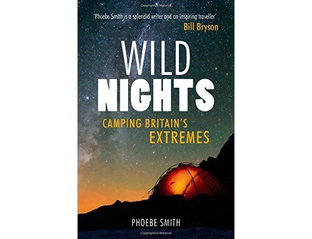 Wild Nights: Camping Britain's Extremes (Phoebe Smith)