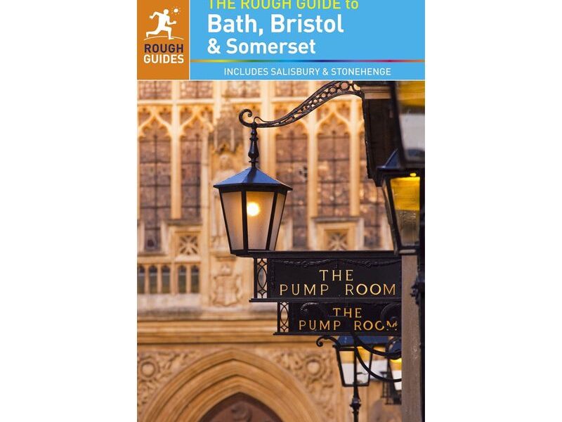 The Rough Guide to Bath, Bristol and Somerset
