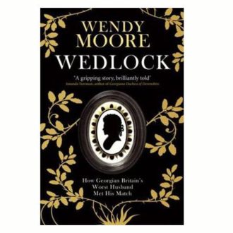 Wedlock by Wendy Moore