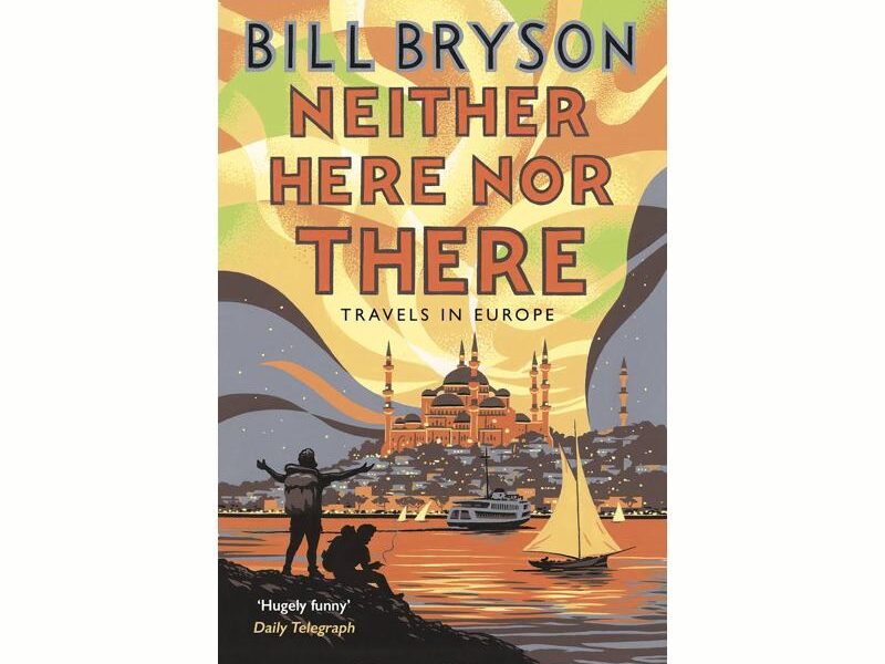 Neither here nor there by Bill Bryson